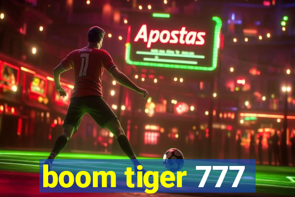 boom tiger 777